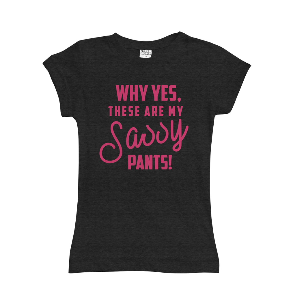'Why Yes, These Are My Sassy Pants' Fitted Tee