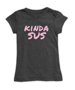 'Kinda Sus' Fitted Tee