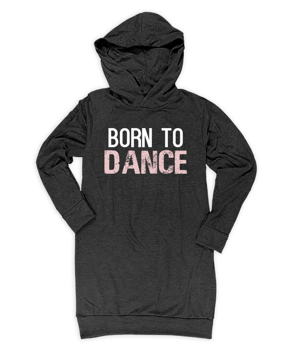 Born to dance lightweight hoodie dress