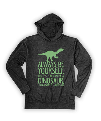 Charcoal always be yourself dino hoodie