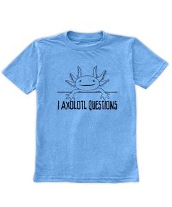 I axolotl questions unisex kids graphic tee